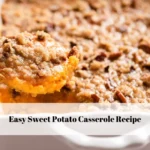 Easy Sweet Potato Casserole Recipe