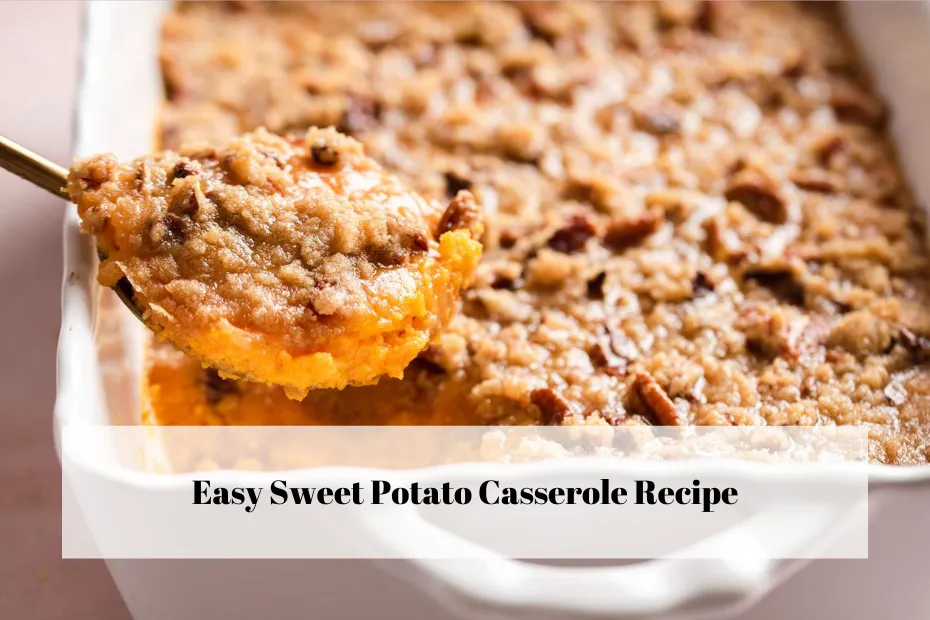 Easy Sweet Potato Casserole Recipe