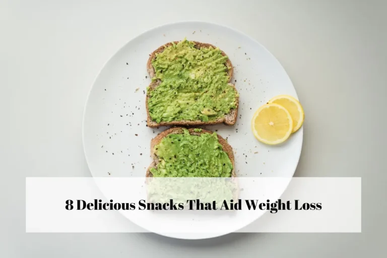 8 Delicious Snacks That Aid Weight Loss