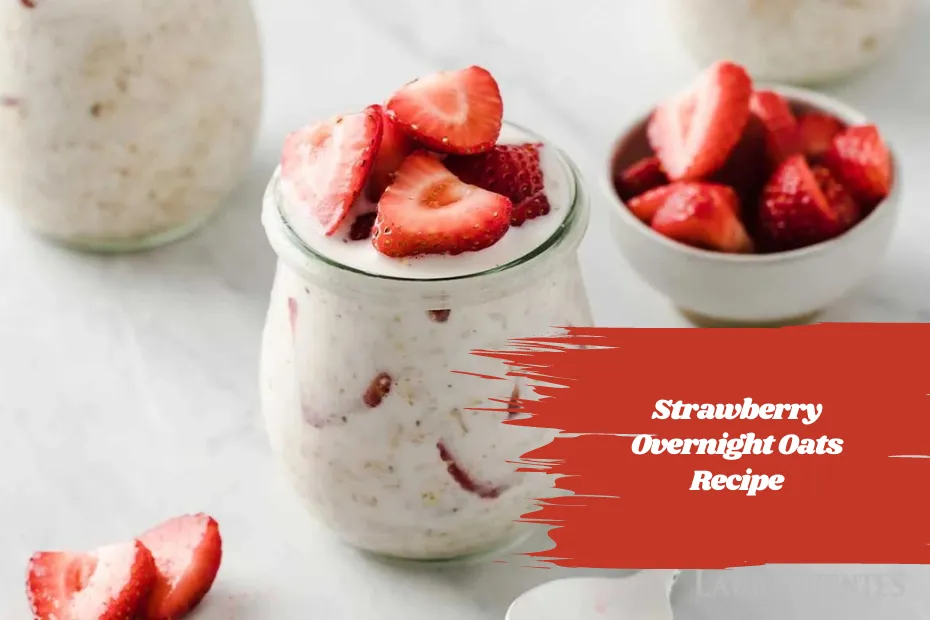 Strawberry Overnight Oats Recipe