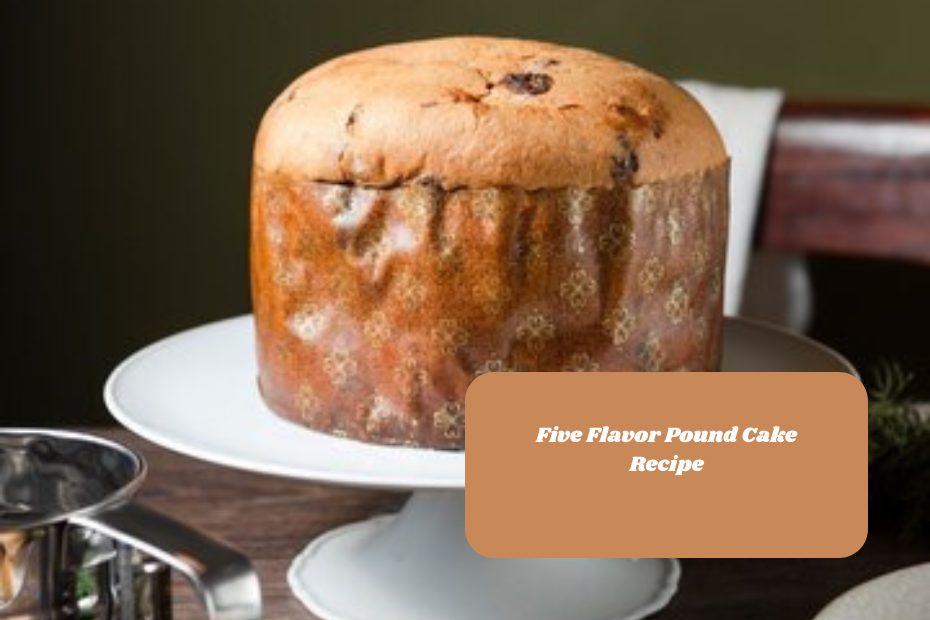 Five Flavor Pound Cake Recipe